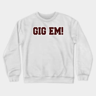 Gig em! Crewneck Sweatshirt